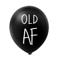 Old As Fuck Latex Balloon
